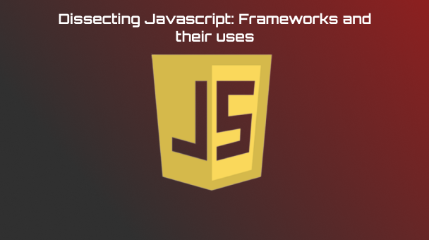 Dissecting Javascript: Frameworks and their uses