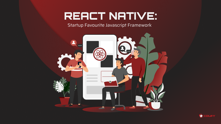 Reасt Nаtive: Startup Favourite Javascript  Framework