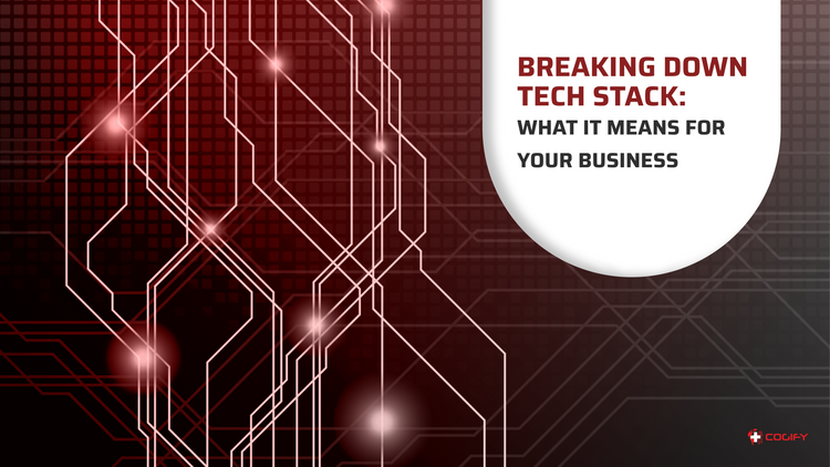 Breaking Down Tech Stack: What It Means for Your Business